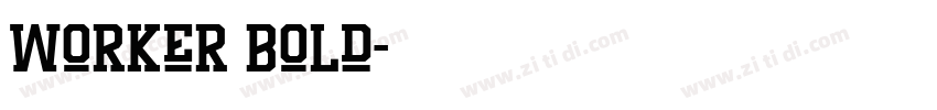 Worker Bold字体转换